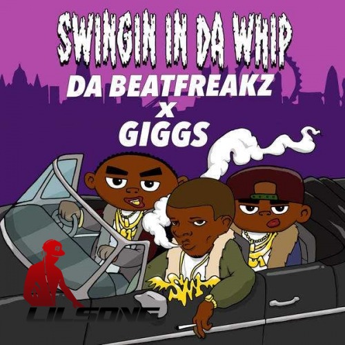 Da Beatfreakz Ft. Giggs - Swingin In Da Whip